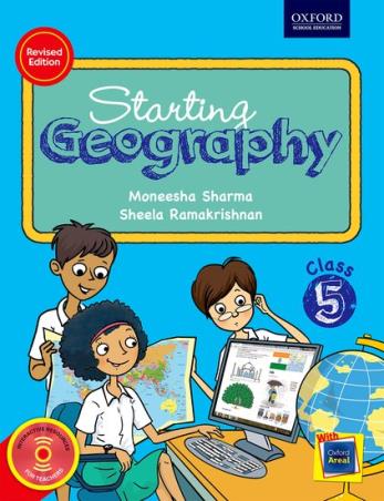 Book cover number 1 for Starting Geography Class 5 written by Moneesha Sharma, Sheela Ramakrishnan published by Oxford University Press