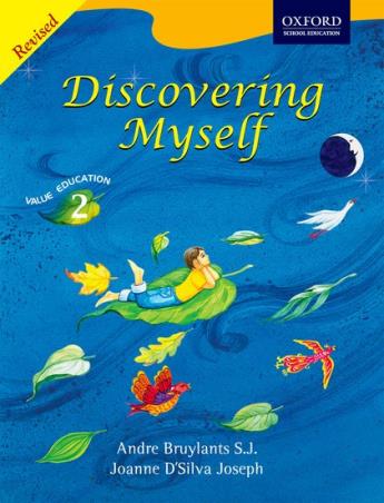 Book cover number 1 for Discovering Myself Value Education 2 written by Andre Bruylants S. J., Joanne D'Silva Joseph published by Oxford University Press