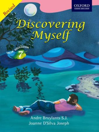 Book cover number 1 for Discovering Myself Value Education 7 written by Andre Bruylants S. J., Joanne D'Silva Joseph published by Oxford University Press