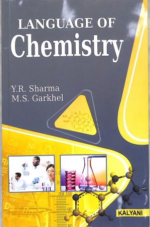 Book cover number 2 for Language Of Chemistry written by Y. R. Sharma, M. S. Garkhel published by Kalyani Publishers