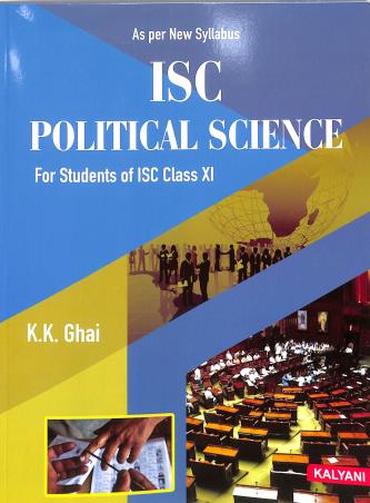 Book cover number 1 for ISC Political Science Class 11 written by K. K. Ghai published by Kalyani Publishers