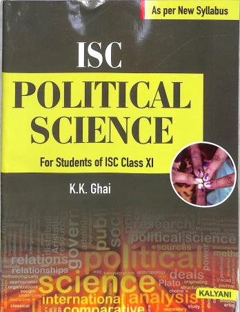 Book cover number 2 for ISC Political Science Class 11 written by K. K. Ghai published by Kalyani Publishers