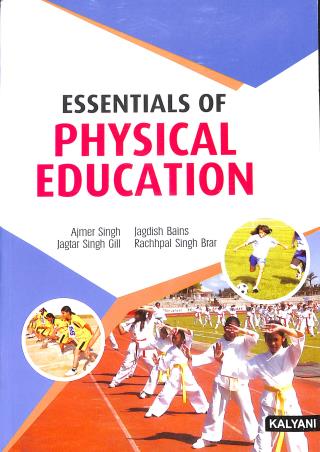 Book cover number 1 for Essentials Of Physical Education written by Jagdish Bains, Rachhpal Singh Brar, Ajmer Singh, Jagtar Singh Gill published by Kalyani Publishers