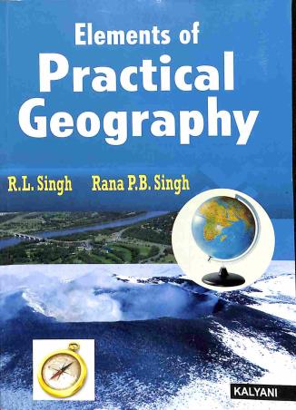 Book cover number 1 for Elements Of Practical Geography written by R. L. Singh, Rana P. B. Singh published by Kalyani Publishers