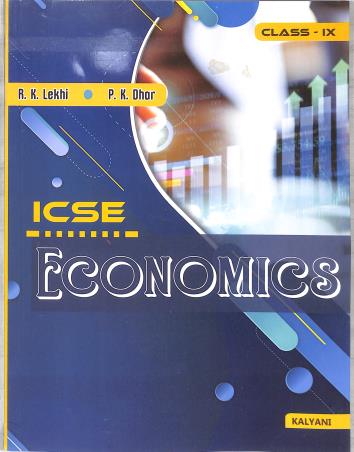 Book cover number 1 for ICSE Economics For Class 9 written by R. K. Lekhi, Inder Kumar published by Kalyani Publishers