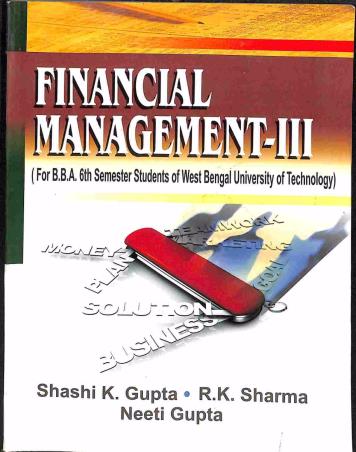 Book cover number 1 for Financial Management 3 written by R. K. Sharma, Shashi K. Gupta, Neeti Gupta published by Kalyani Publishers