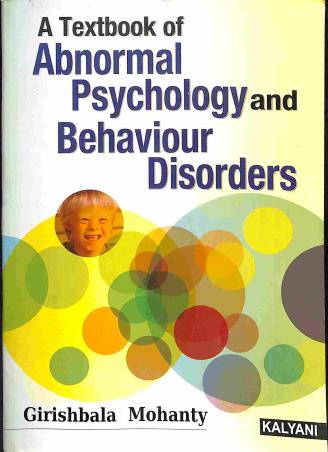 Book cover number 1 for A Textbook of Abnormal Psychology and Behaviour Disorders written by Girishbala Mohanty published by Kalyani Publishers