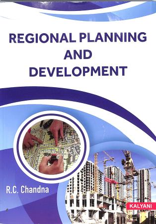 Book cover number 1 for Regional Planning And Development written by R. C. Chandna published by Kalyani Publishers