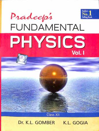 Book cover number 1 for Pradeep's Fundamental Physics Class 12 Volume 1 & 2 CBSE (Set Of 2 Books) written by K. L. Gomber, K. L. Gogia published by Pradeep Publications
