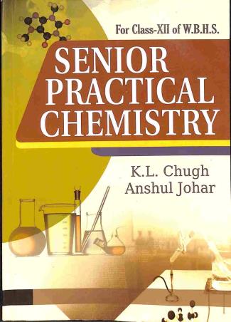Book cover number 1 for Senior Practical Chemistry Class 12 written by K. L. Chugh, Anshul Johar published by Kalyani Publishers