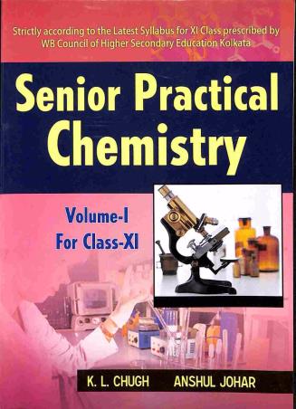 Book cover number 1 for Senior Practical Chemistry Class 11 Volume 1 written by K. L. Chugh, Anshul Johar published by Kalyani Publishers