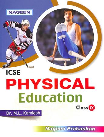 Book cover number 1 for Nageen ICSE Physical Education Class 9 written by M. L. Kamlesh published by Nageen Prakashan Pvt. Ltd.