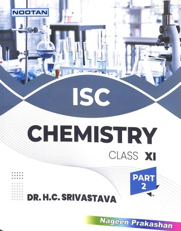 Book cover number 2 for Nootan ISC Chemistry Class 11 (Part 1 & 2) written by H. C. Srivastava published by Nageen Prakashan Pvt. Ltd.