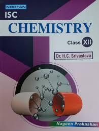 Book cover number 1 for Nootan ISC Chemistry Class 12 written by H. C. Srivastava published by Nageen Prakashan Pvt. Ltd.