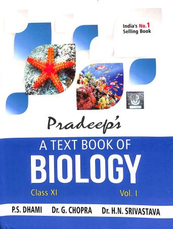 Book cover number 1 for Pradeep's A Text Book of Biology Class 11 Volume 1 & 2 written by P. S. Dhami, G. Chopra, H. N. Srivastava published by Pradeep Publications