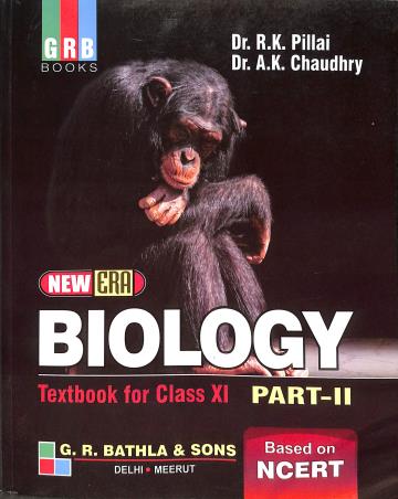 Book cover number 1 for GRB New Era Biology Class 11 Part 2 written by R. K. Pillai, A. K. Chaudhry published by G. R. Bathla Publications Pvt. Ltd.