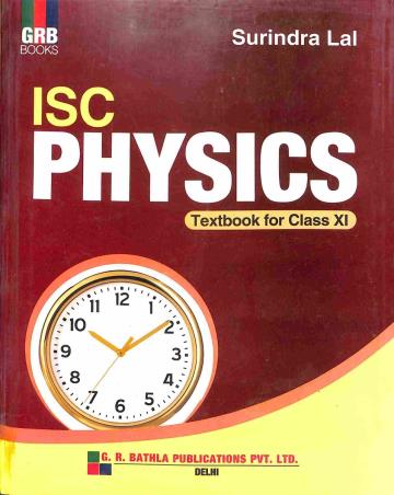 Book cover number 1 for GRB ISC Physics Class 12 written by Surindra Lal published by G. R. Bathla Publications Pvt. Ltd.
