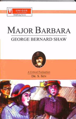 Book cover number 1 for Major Barbara : George Bernard Shaw written by S. Sen published by Unique Publishers
