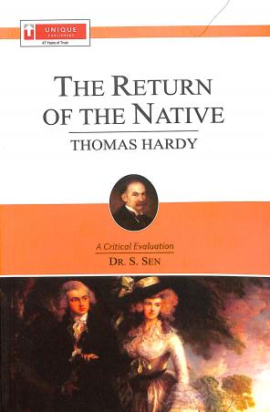 Book cover number 1 for The Return Of The Native : Thomas Hardy written by S. Sen published by Unique Publishers