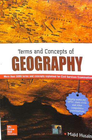 Book cover number 1 for Terms And Concepts Of Geography written by Majid Husain published by McGraw Hill Education Private Limited