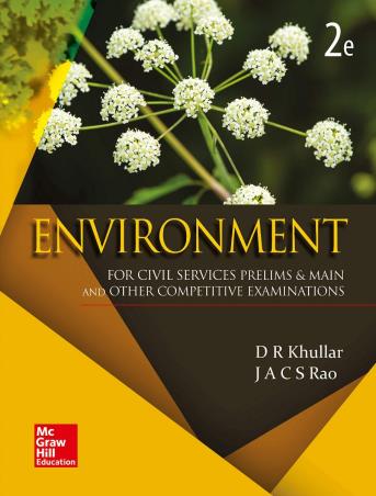 Book cover number 1 for Environment: For Civil Services Prelims and Mains and Other Competitive Examinations written by D. R. Khullar, J. A. C. S. Rao published by McGraw Hill Education Private Limited
