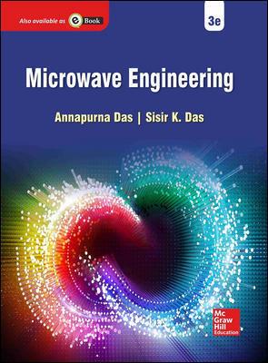 Book cover number 1 for Microwave Engineering: 3rd Edition written by Annapurna Das, Sisir K. Das published by McGraw Hill Education Private Limited