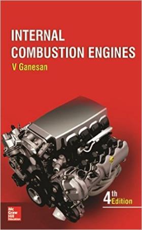 Book cover number 1 for Internal Combustion Engines written by V. Ganesan published by McGraw Hill Education Private Limited