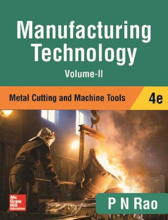 Book cover number 1 for Manufacturing Technology Volume 2 (Metal Cutting And Machine Tools) written by P. N. Rao published by McGraw Hill Education Private Limited