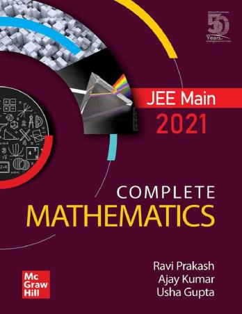 Book cover number 1 for JEE Main 2021 Complete Mathematics written by Ravi Prakash, Ajay Kumar, Usha Gupta published by McGraw Hill Education Private Limited
