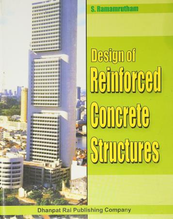 Book cover number 1 for Design Of Reinforced Concrete Structures written by S. Ramamrutham published by Dhanpat Rai Publishing Company (P) Ltd.
