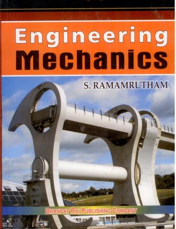 Book cover number 1 for Engineering Mechanics written by S. Ramamrutham published by Dhanpat Rai Publishing Company (P) Ltd.