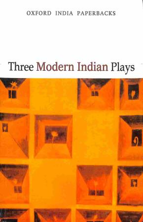 Book cover number 1 for Three Modern Indian Plays written by Girish Karnad, Badal Sircar, Vijay Tendulkar published by Oxford University Press