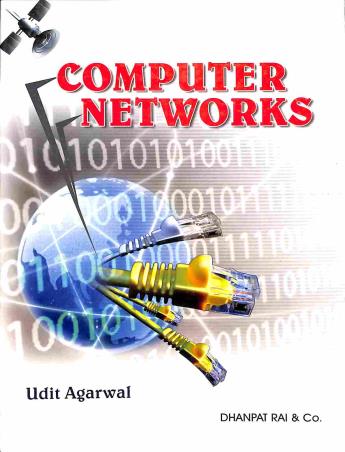 Book cover number 1 for Computer Networks written by Udit Agarwal published by Dhanpat Rai & Co. (Pvt.) Ltd.