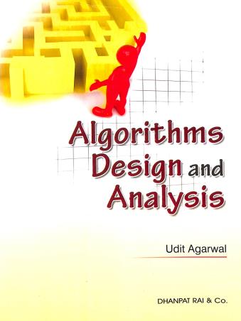 Book cover number 1 for Algorithms Design And Analysis written by Udit Agarwal published by Dhanpat Rai & Co. (Pvt.) Ltd.