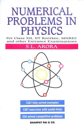 Book cover number 1 for Numerical Problems In Physics Class 12 written by S. L. Arora published by Dhanpat Rai & Co. (Pvt.) Ltd.