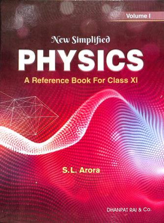 Book cover number 1 for New Simplified Physics Class 11 Volume 1 & 2 written by S. L. Arora published by Dhanpat Rai & Co. (Pvt.) Ltd.