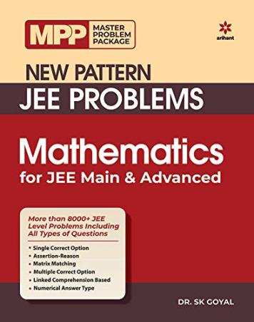 Book cover number 1 for New Pattern JEE Problems Mathematics For JEE Main & Advanced written by S. K. Goyal published by Arihant Prakashan