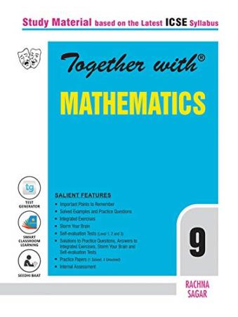 Book cover number 1 for Together With Mathematics Class 9 ICSE written by Bhanu Pratap Singh published by Rachna Sagar Pvt. Ltd.