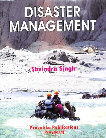 Book cover number 1 for Disaster Management written by Savindra Singh, Jeetendra Singh published by Pravalika Publications