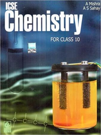 Book cover number 1 for ICSE Chemistry Class 10 written by A. Mishra, A. S. Sahay published by Bharati Bhawan Publishers & Distributors