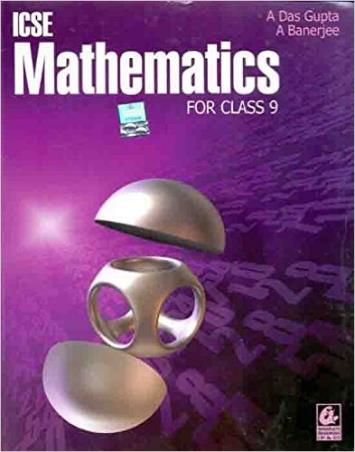 Book cover number 1 for ICSE Mathematics Class 9 written by A. Das Gupta, A. Banerjee published by Bharati Bhawan Publishers & Distributors