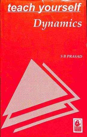 Book cover number 1 for Teach Yourself : Dynamics written by Surya Bhushan Prasad published by Bharati Bhawan Publishers & Distributors
