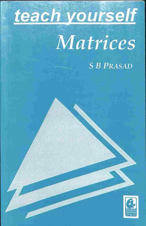 Book cover number 1 for Teach Yourself : Matrices written by Surya Bhushan Prasad published by Bharati Bhawan Publishers & Distributors