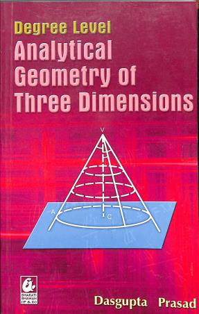Book cover number 1 for Degree Level : Analytical Geometry Of Three Dimensions written by Asit Das Gupta, Surya Bhushan Prasad published by Bharati Bhawan Publishers & Distributors