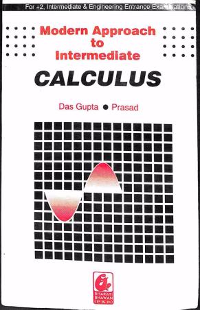 Book cover number 1 for Modern Approach to Intermediate Calculus written by Das Gupta, Prasad published by Bharati Bhawan Publishers & Distributors