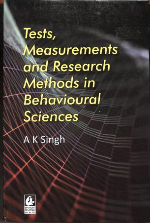 Book cover number 1 for Tests, Measurements And Research Methods In Behavioural Sciences written by Arun Kumar Singh published by Bharati Bhawan Publishers & Distributors