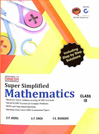 Book cover number 1 for Dinesh Super Simplified Mathematics Class 9 written by O. P. Arora, V. K. Bhandari, A. P. Singh published by S. Dinesh & Co.