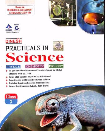 Book cover number 1 for Dinesh Practicals In Science Class 10 (Physics, Chemistry, Biology) written by Navdeep Sharma, Munish Ratti, Cinny Malhotra published by S. Dinesh & Co.