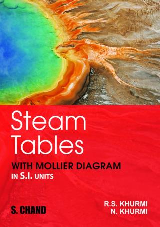 Book cover number 2 for Steam Tables : With Mollier Diagrams In S.I. Units written by R. S. Khurmi, N. Khurmi published by S. Chand Publishing
