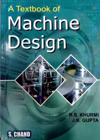 Book cover number 1 for A Textbook Of Machine Design written by R. S. Khurmi, J. K. Gupta published by S. Chand Publishing